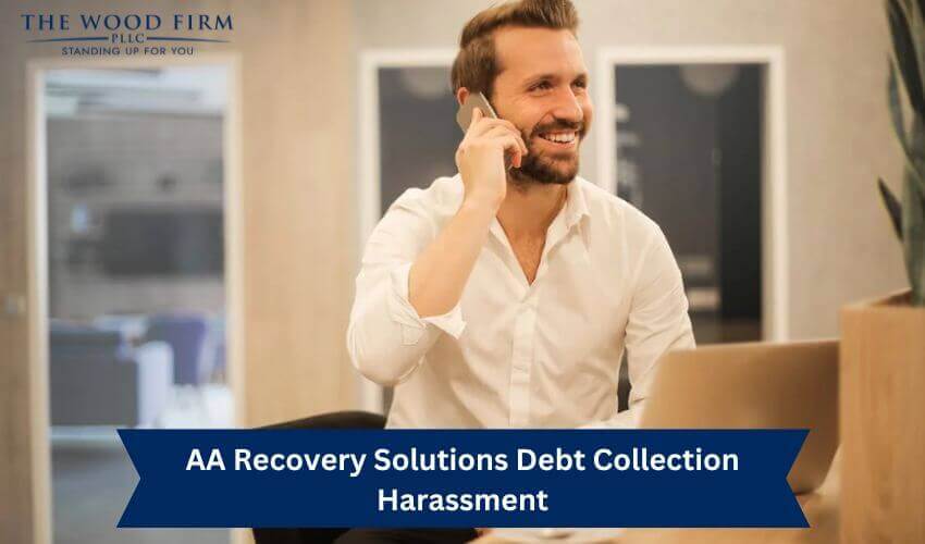 AA Recovery Solutions Debt Collection Harassment