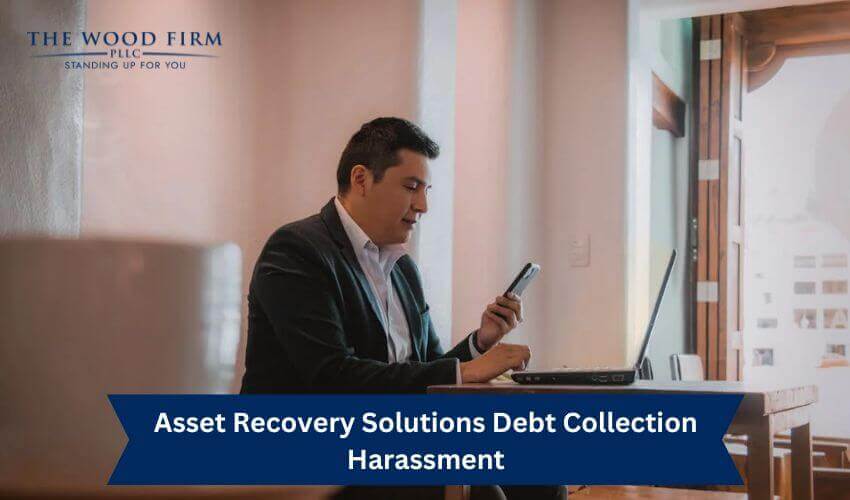 Asset Recovery Solutions Debt Collection Harassment