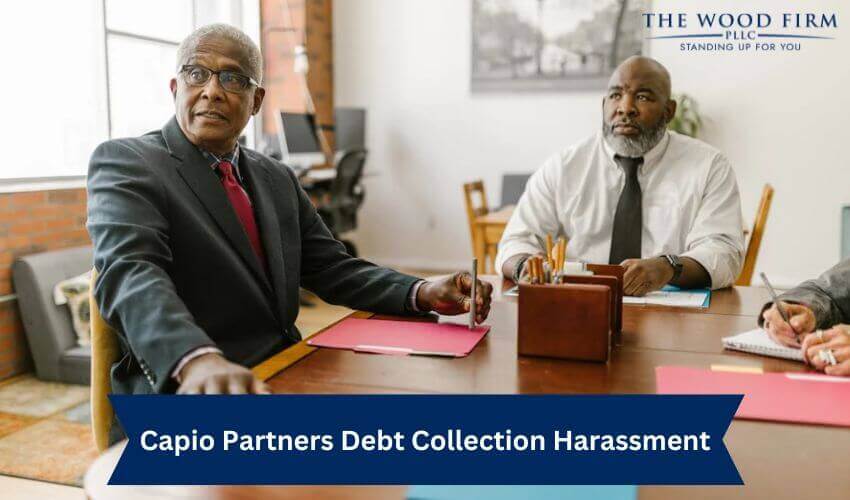 Capio Partners Debt Collection Harassment