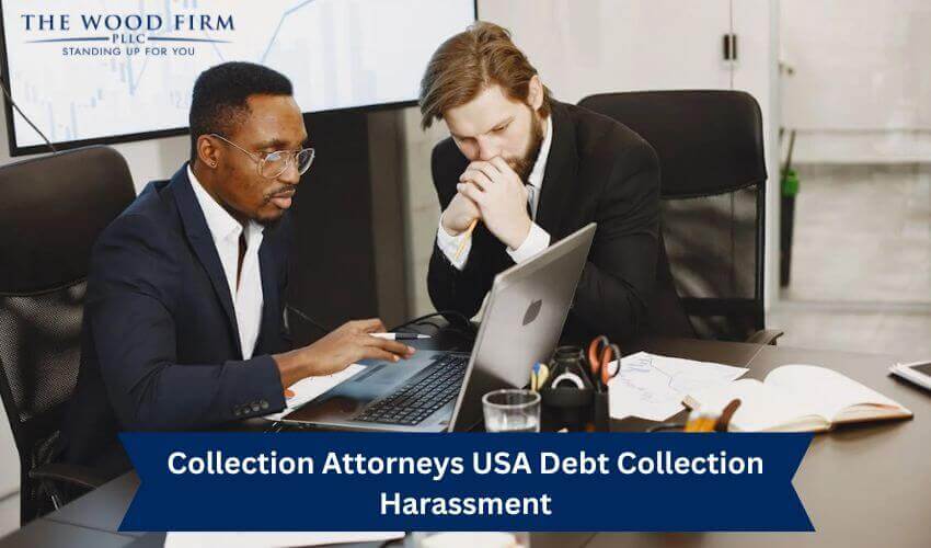 Collection Attorneys USA Debt Collection Harassment