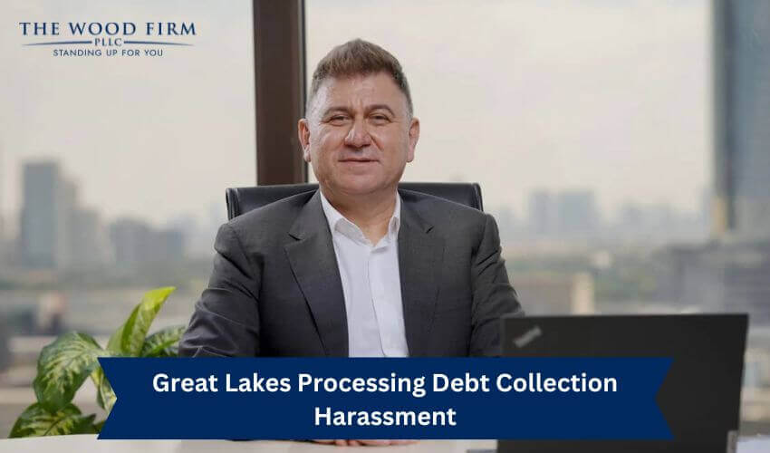 Great Lakes Processing Debt Collection Harassment