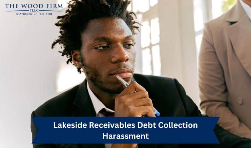 Lakeside Receivables Debt Collection Harassment