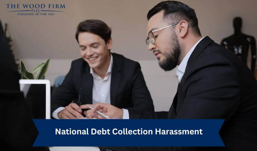 National Debt Collection Harassment