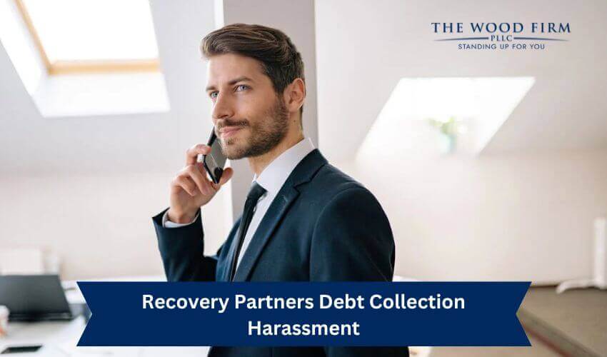 Recovery Partners Debt Collection Harassment