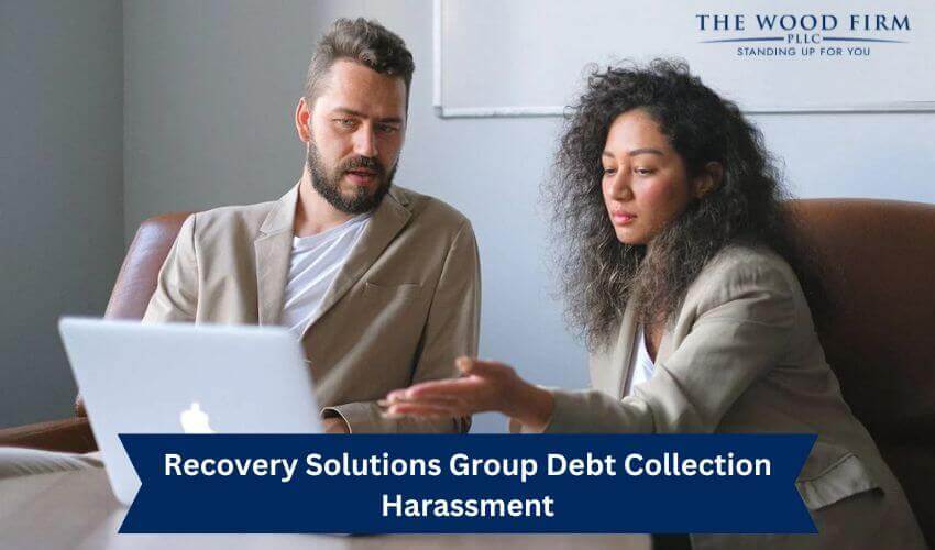 Recovery Solutions Group Debt Collection Harassment