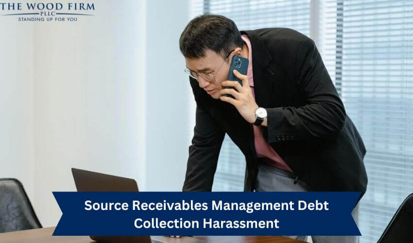 Source Receivables Management Debt Collection Harassment