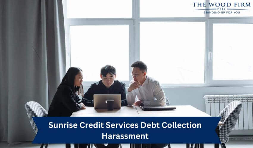 Sunrise Credit Services Debt Collection Harassment