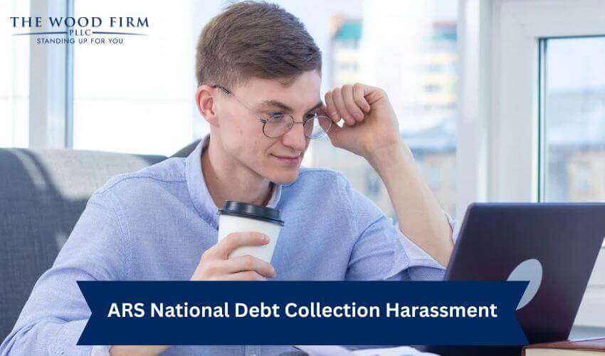 ARS National Debt Collection Harassment