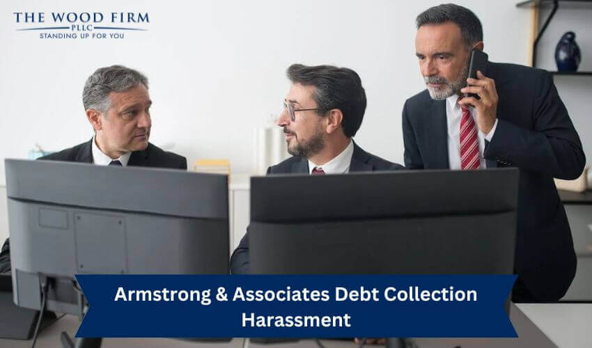 Armstrong & Associates Debt Collection Harassment