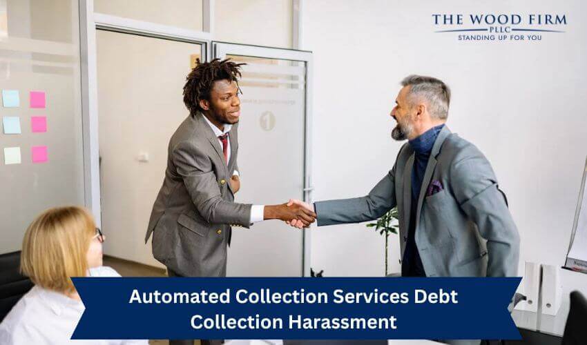 Automated Collection Services Debt Collection Harassment