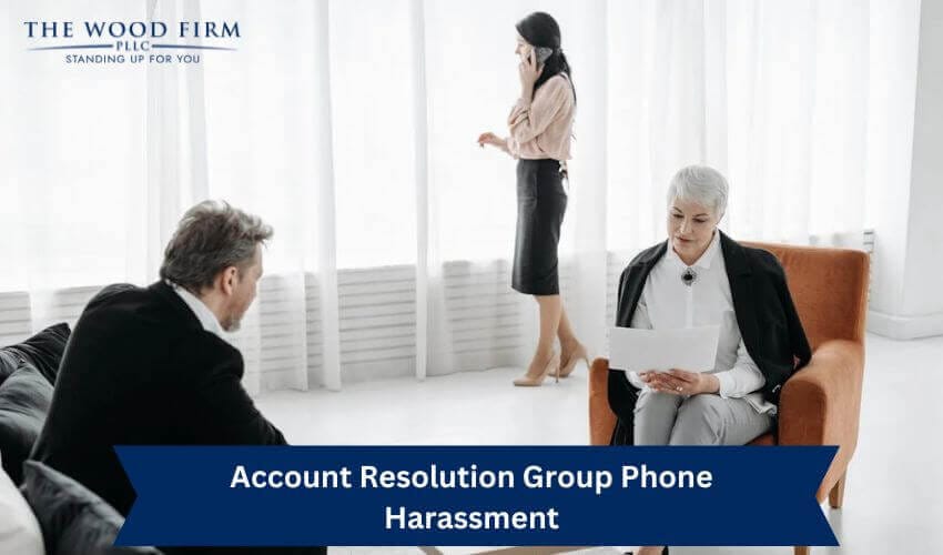Account Resolution Group Phone Harassment