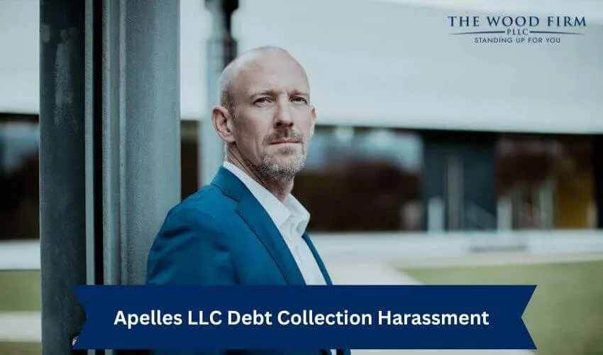 Apelles LLC Debt Collection Harassment