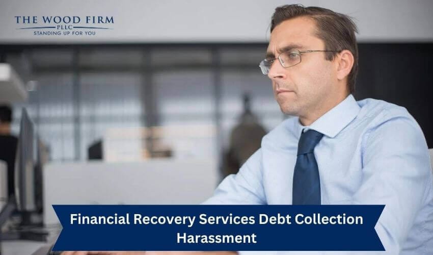 Financial Recovery Services Debt Harassment